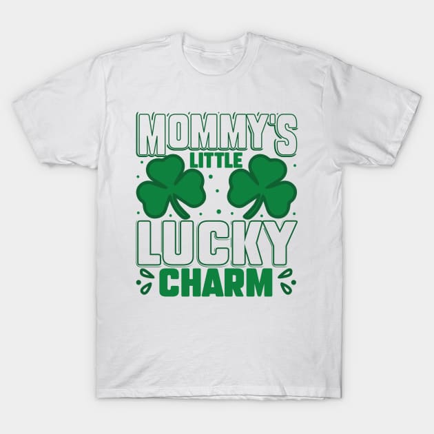 Mommy's Little Lucky Charm T-Shirt by MZeeDesigns